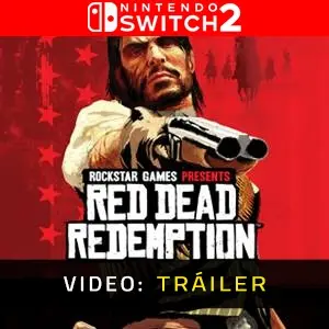 Red Dead Redemption Nintendo Switch 2 Avance de Video