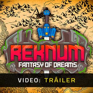 Reknum Fantasy of Dreams - Remolque