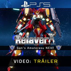 Relayer Advanced Sun’s Amaterasu NEXT PS5 - Tráiler