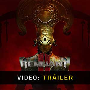 Remnant 2 - Tráiler en Vídeo