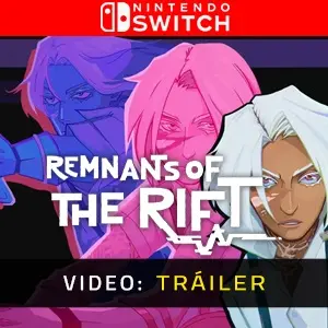 Remnants of the Rift Nintendo Switch - Tráiler de Video