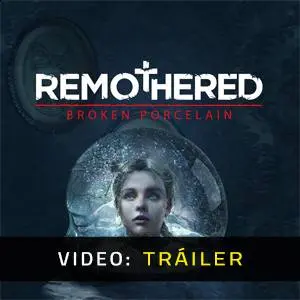 Remothered: Broken Porcelain - Tráiler