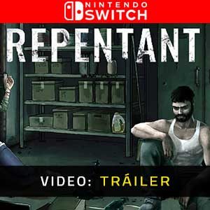 Repentant Nintendo Switch- Remolque