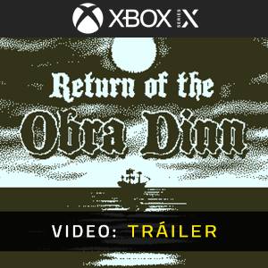 Return of the Obra Dinn - Tráiler de Vídeo