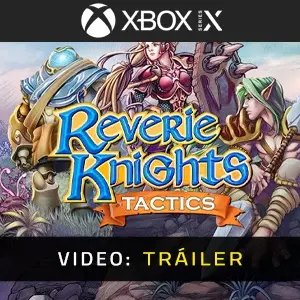Reverie Knights Tactics Xbox Series - Tráiler