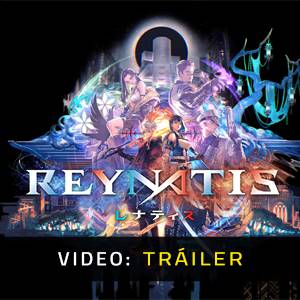 REYNATIS Tráiler del Juego