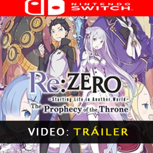 ReZERO -Starting Life in Another World- The Prophecy of the Throne Nintendo Switch Video dela campaña