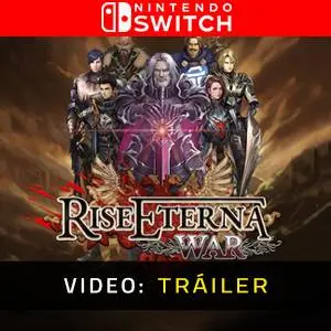 Rise Eterna War Nintendo Switch - Tráiler en Vídeo