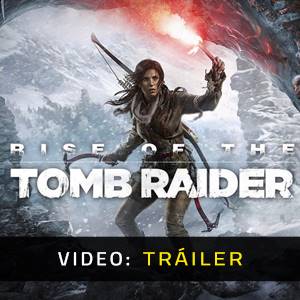 Rise of the Tomb Raider - Tráiler