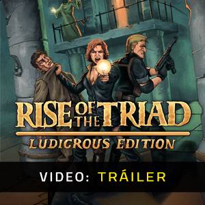 Rise of the Triad Ludicrous Edition - Tráiler