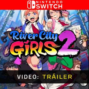 River City Girls 2 Nintendo Switch - Tráiler