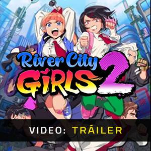 River City Girls 2 - Tráiler