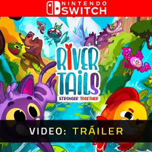 River Tails Stronger Together Nintendo Switch - Tráiler de Video