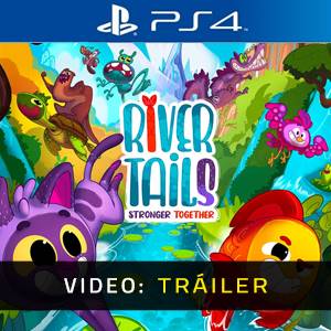 River Tails Stronger Together PS4 - Tráiler de Video