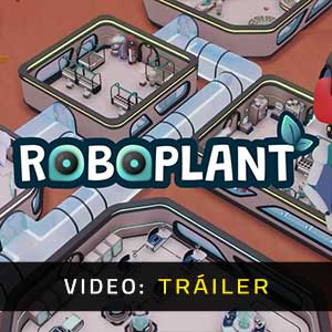 Roboplant Vídeo Del Tráiler