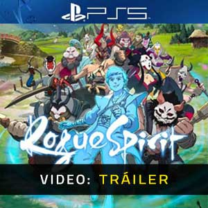 Rogue Spirit PS5- Tráiler en Vídeo
