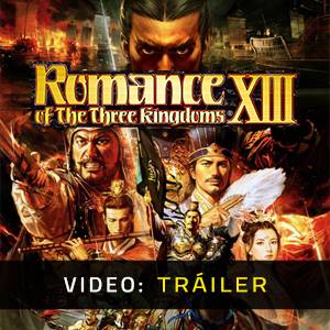 Romance of the Three Kingdoms 13 - Tráiler del Juego