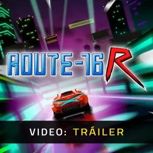 ROUTE16R - Video Tráiler