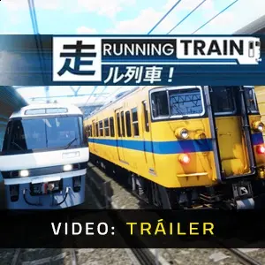 RUNNING TRAIN - Tráiler