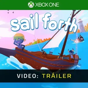 Sail Forth Xbox One - Tráiler del vídeo