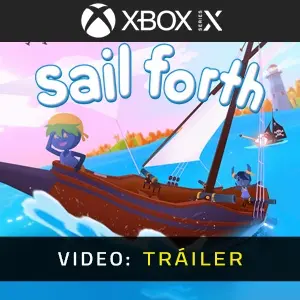 Sail Forth Xbox Series - Tráiler del vídeo