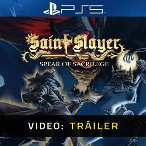 Saint Slayer Spear of Sacrilege PS5 - Video Tráiler