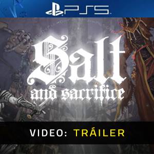 Salt and Sacrifice Video Tráiler del Juego