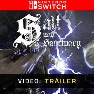 Salt and Sanctuary Nintendo Switch - Tráiler