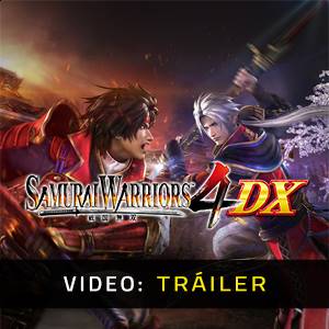 Samurai Warriors 4 DX Tráiler del Juego