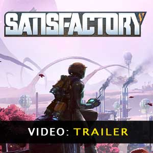 Satisfactory Video Trailer
