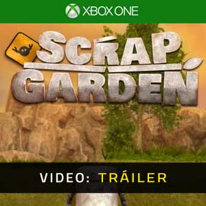 Scrap Garden Xbox One Vídeo En Tráiler