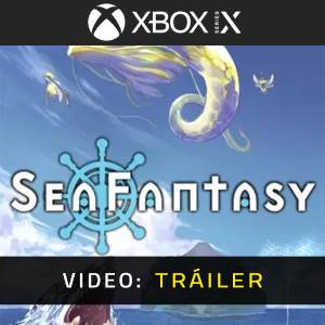 Sea Fantasy Xbox Series - Tráiler en Vídeo