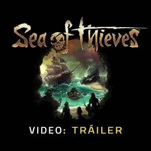 Sea of Thieves - Video Tráiler