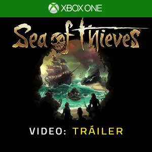 Sea of Thieves Xbox One - Video Tráiler