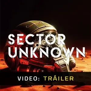 Sector Unknown - Tráiler en Vídeo