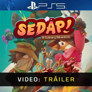 SEDAP! A Culinary Adventure PS5 - Tráiler