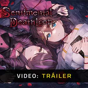 Sentimental Death Loop Tráiler de Vídeo