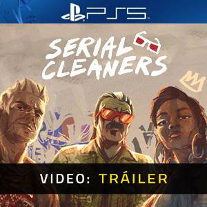 Serial Cleaners PS5- Vídeo de la campaña