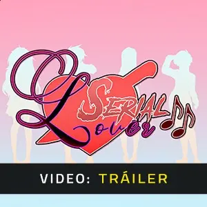 Serial Lover - Tráiler