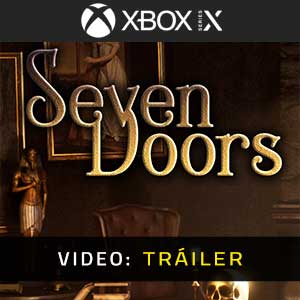Seven Doors Xbox Series- Tráiler en Vídeo
