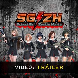 SG/ZH School Girl Zombie Hunter - Tráiler de Video