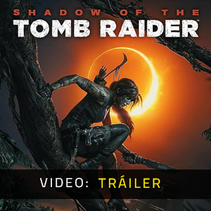 Shadow of the Tomb Raider - Tráiler