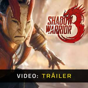 Tráiler en vídeo de la Shadow Warrior 3
