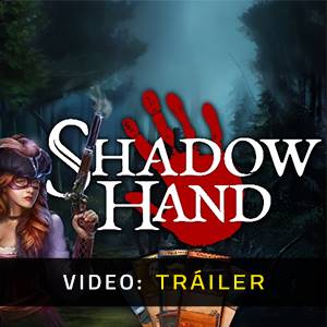 Shadowhand - Tráiler