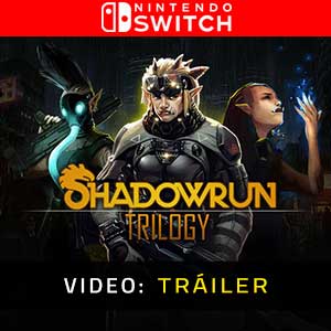 Shadowrun Trilogy Nintendo Switch- Tráiler