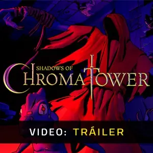 Shadows of Chroma Tower - Tráiler del Vídeo