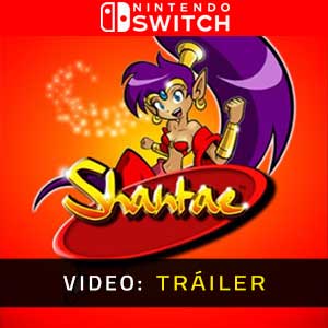 Shantae Nintendo Switch- Tráiler en Vídeo