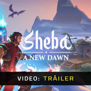 Sheba A New Dawn Tráiler del Juego