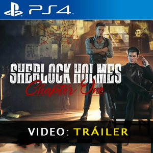 Sherlock Holmes Chapter One PS4 Video Trailer