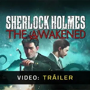 Sherlock Holmes The Awakened - Tráiler en Vídeo